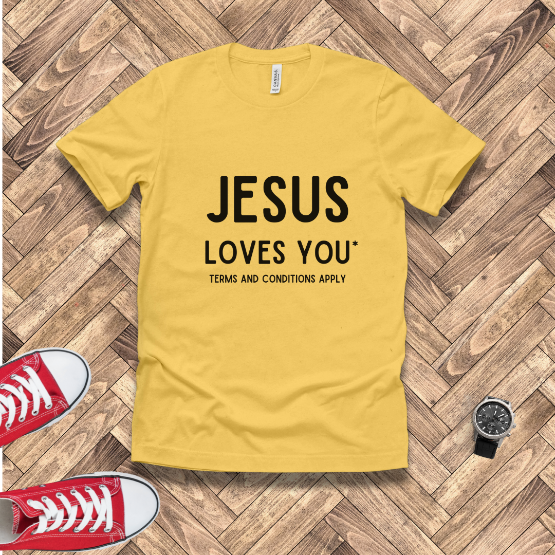 Jesus Loves You: Terms and Conditions Apply