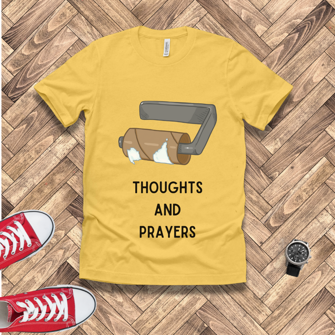 Thoughts and Prayers – Out of Toilet Paper