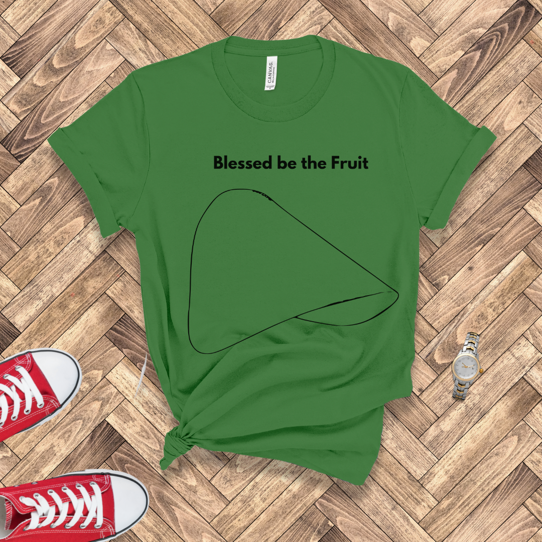 Blessed be the Fruit