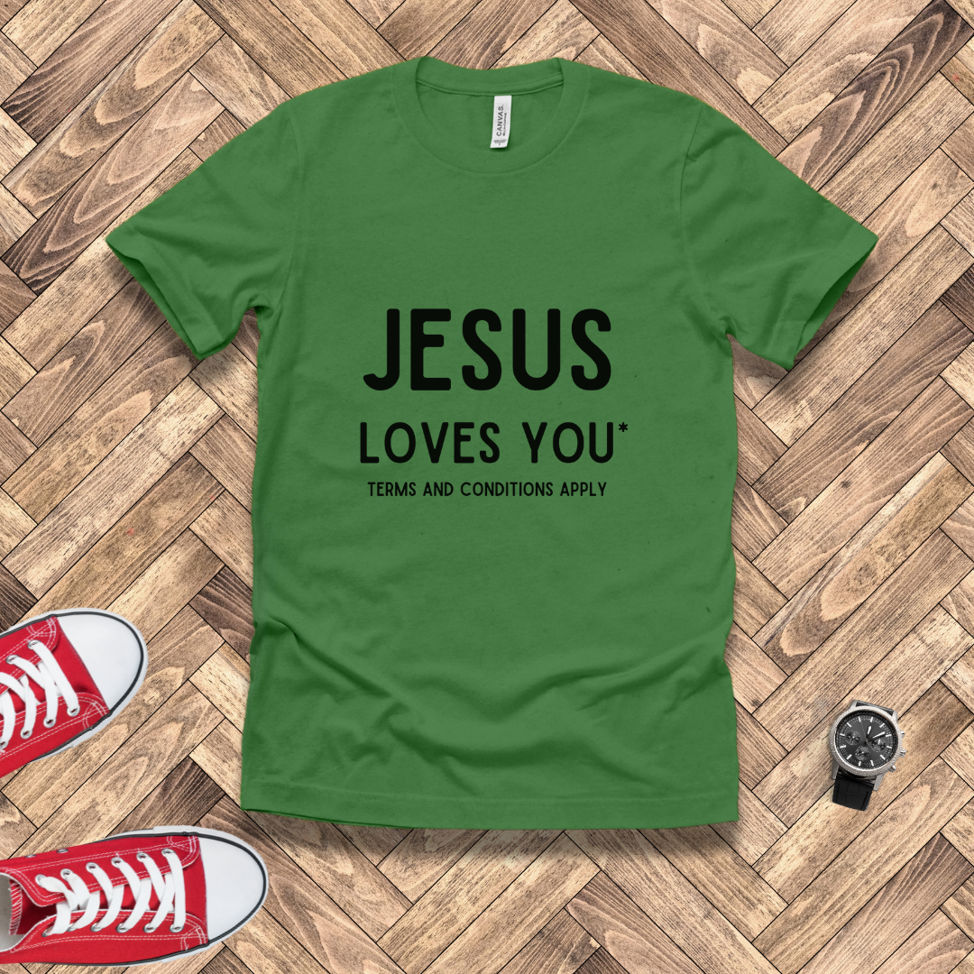 Jesus Loves You: Terms and Conditions Apply