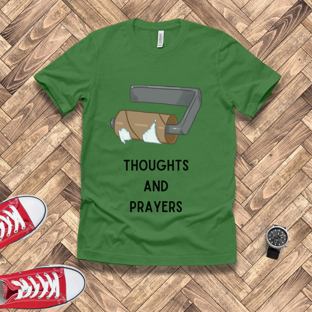 Thoughts and Prayers – Out of Toilet Paper