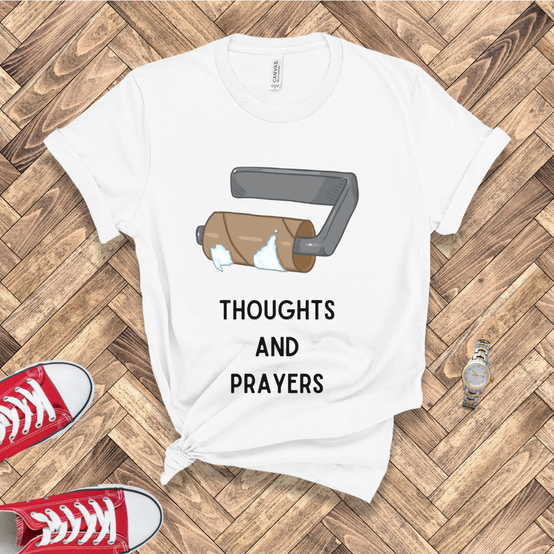 Thoughts and Prayers – Out of Toilet Paper