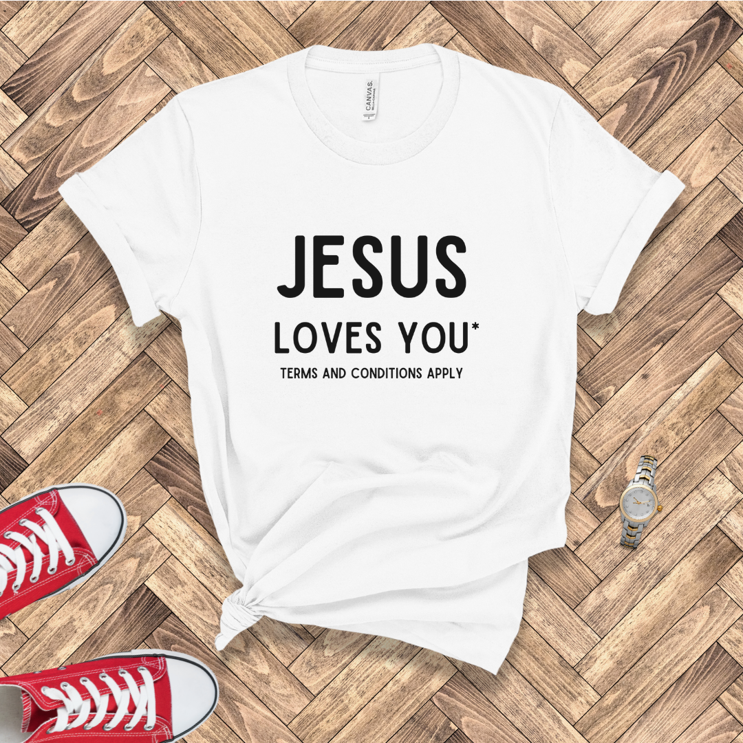 Jesus Loves You: Terms and Conditions Apply