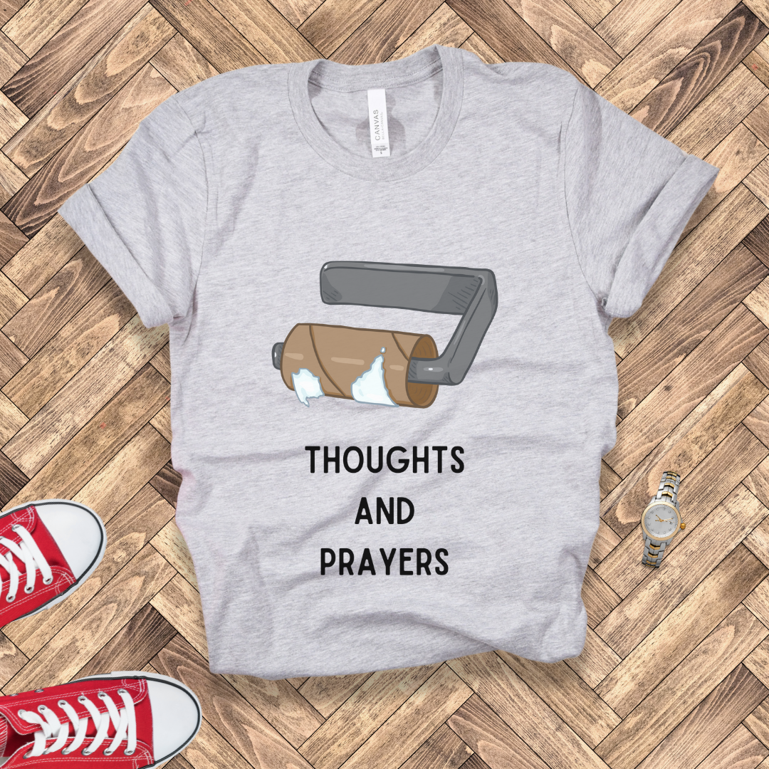 Thoughts and Prayers – Out of Toilet Paper